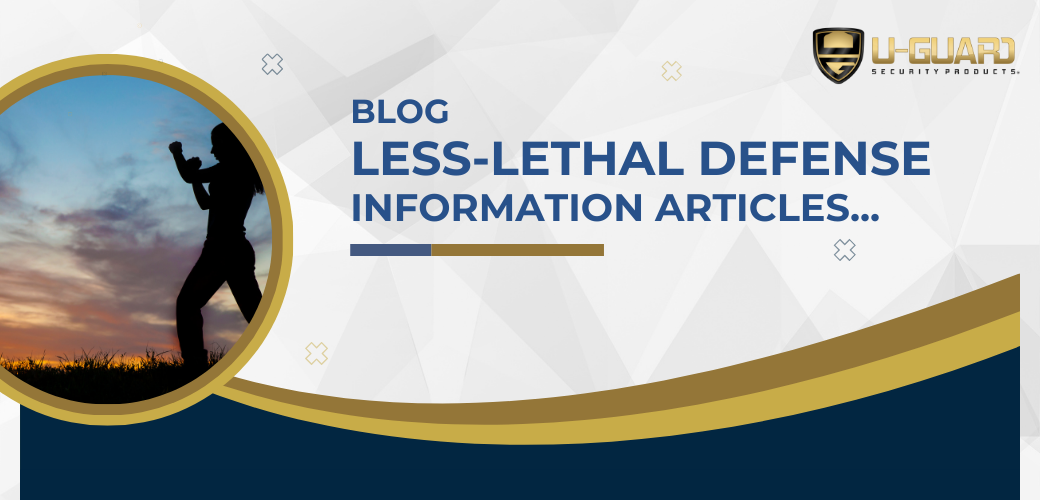 Less-Lethal Defense Products And Information Blog Articles