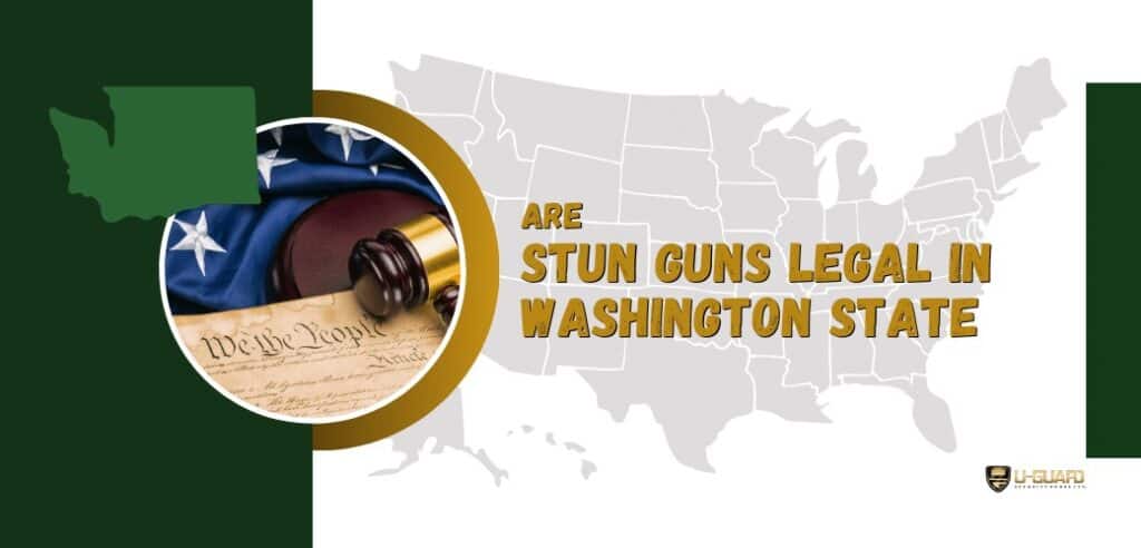 Are Stun Guns Legal In Washington State